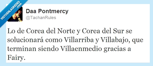 Corea del Norte,Corea del Sur,Villarriba,Villabajo,Villaenmedio,Fairy,guerra,conflicto