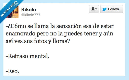kikolo777,twitter,sensación,retraso,mental,amor