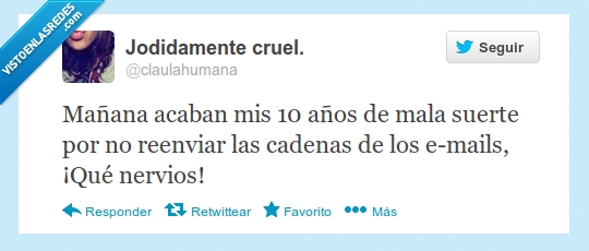 suerte,emails,cadena,años,acaba,por fin,nervios