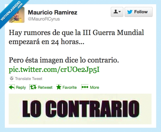 Twitter,chiste,guerra mundial,III,pendejo,lo contario,decir,hablar,empezar,24 horas