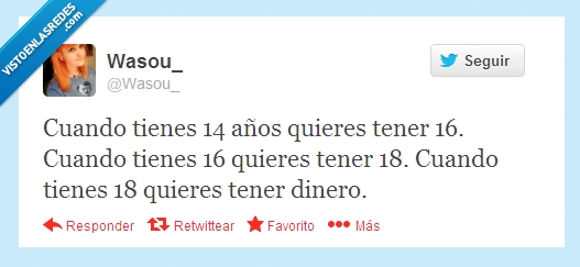 crecer,tener,14,años,16,18,dinero,mayor,pobre