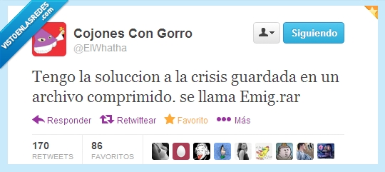 comprimido,solucion,es jrasioso porque es verdad,crisis,rar,emigrar