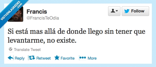 donde,lejos,alla,mas,esta,tener,levantarme,no existe