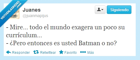 exagerar,curriculum,usted,batman