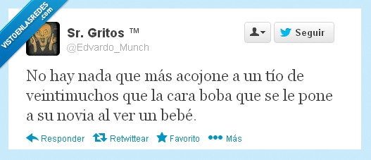 mas,nada,novia,ventimuchos,cara,boba,tonta,bebe,hijo,reloj biologico tic tac