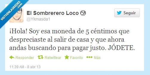 justo,pagar,buscar,dejas,casa,salir,céntimos,5