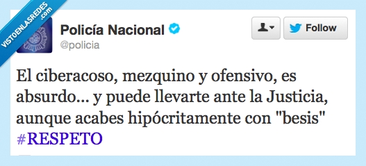 policia,acoso,bullying,ciberacoso,besis,absurdo. justicia,hipocritamente