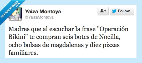 adelgazar,pizza,magdalena,nocilla,operacion bikini,frase,escuchar,madre,engordar