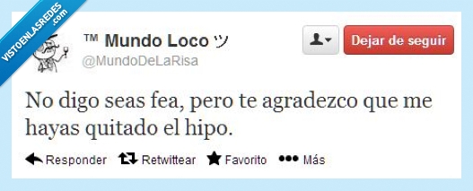 cara,fea,agradezco,hipo,quita,susto