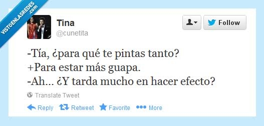 pinta,maquilla,tanto,mucho,demasiado,guapa,tarda,hacer,efecto