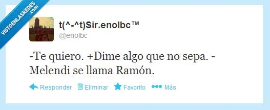 melendi,ramon,te quiero,dime,algo,sepa
