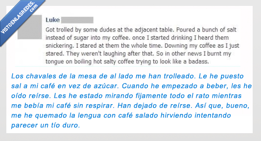 cafe,sal,azucar,salado,broma,mirar,quemar,lengua,hirviendo,caliente