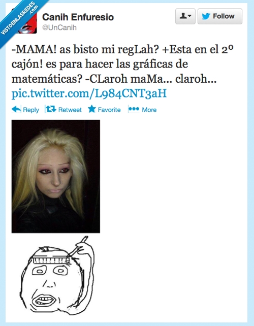 cani,choni,regla,matematicas,cejas,pintar,mama,uncanih