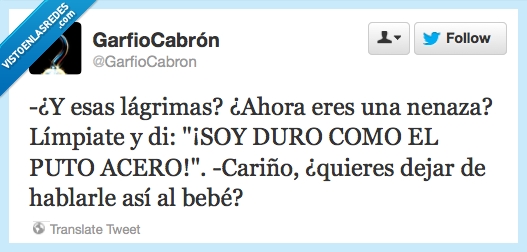 348010 - ¡LOS HOMBRES NO LLORAN! por @garfiocabron