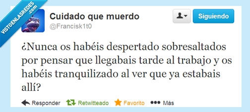 tranquilizado,trabajo,dormir,despertar,tarde,sobresaltado