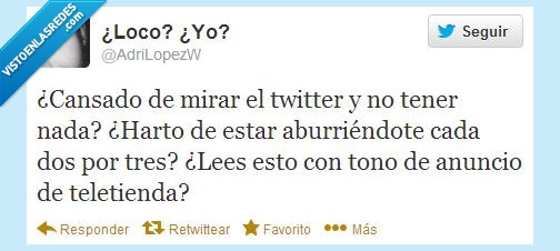 aburrido,hablar,tono,teletienda,twitter