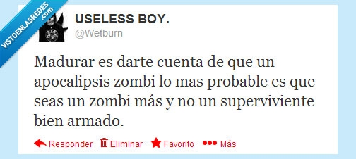 apocalipsis zombie,uno mas,wetburn,twitter,madrurar