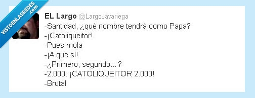 molon,papa,catoliqueitor,nombre