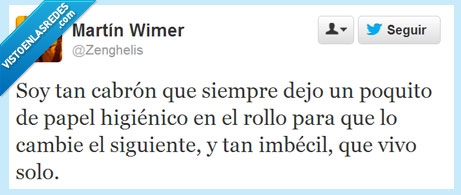 vivir solo,cabrón,poco,rollo,papel