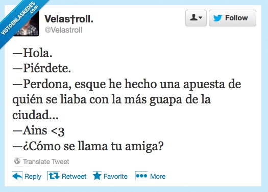 pierdete,hola,amiga,chica,mas,guapa,ciudad,troll,como,llama,nombre,fea