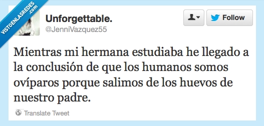 twitter,personas,padres,huevo,oviparo,hermana,estudia