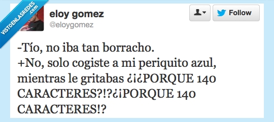 borracho,twitter,periquito,caracter