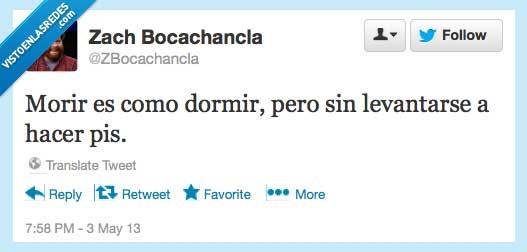 dormir,morir,levantarse a mear,wc