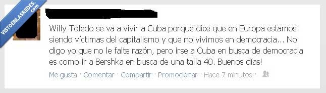 capitalismo,democracia,cuba,bershka,40,talla,willy toledo