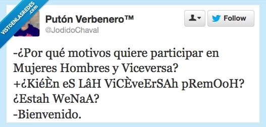 inculto,cani,mujeres hombres y viceversa,participar,bienvenido