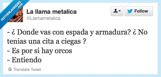 Cita,ciegas,espada,armadura,lo tipico