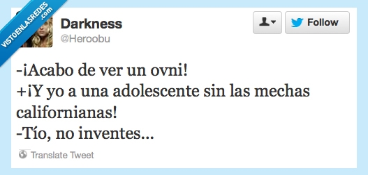 inventar,chonis,mechas californianas,ovni