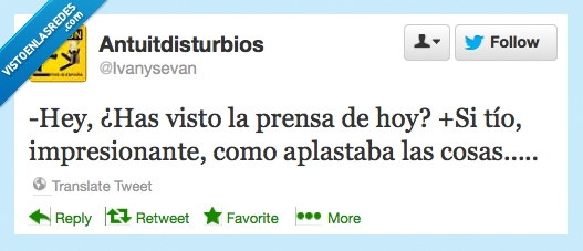 aplastar,prensa,twitter,aplastaba,cosas,impresionante