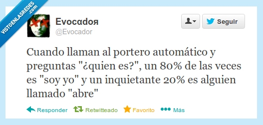 cierto,inquietante,abre,soy yo,automático,portero