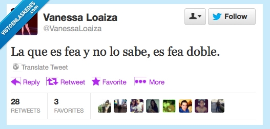 doblemente,fea,sabe