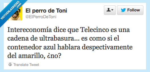 reciclaje,contenedor,ultrabasura,telebasura,cadena,telecinco,intereconomia