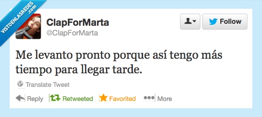 temprano,pronto,levantar,tarde,llegar,tiempo,tengo