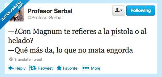 engorda,mata,helado,pistola,magnum