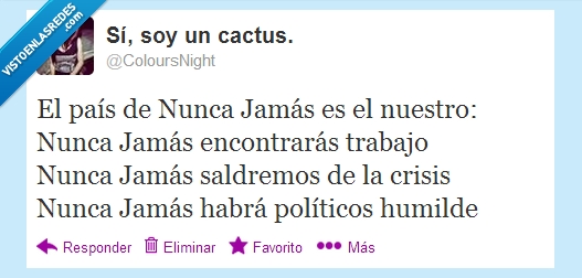 nunca jamas,trabajar,trabajo,crisis,politico