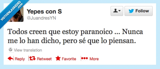 piensan,pensar,paranoico,dicho