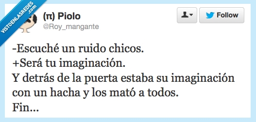 Miedo,imaginación,asesina,pelicula,mato,ruido,matar