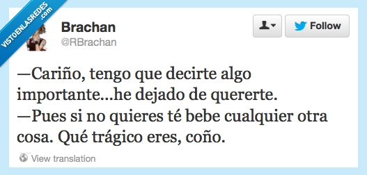 trágico,beber,cariño,quererte,té,importante
