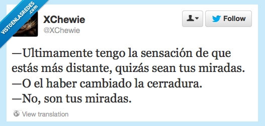 cerradura,chiste,distante,miradas,cambio,acosador,loco