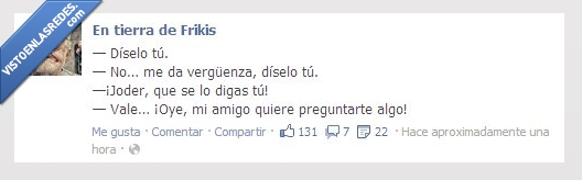 verguenza,preguntar,quiere,amigo,pregunta