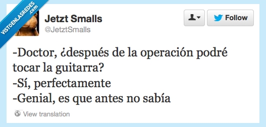 doctor,despues,operacion,guitarra,tocar,podré,genial