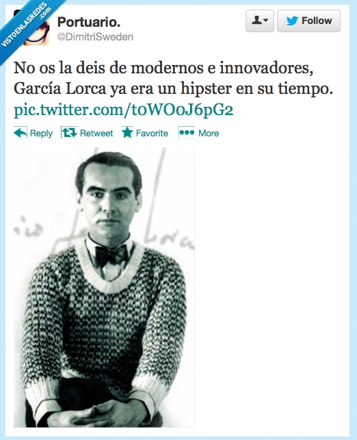 modernos,hipsters,hipster,Garcia Lorca,modas