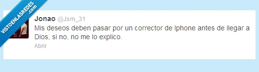 Iphone,Maldito Corrector,Dios,deseo,pedir,rezar