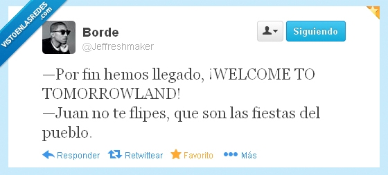 Tomorrowland,fiestas,pueblo,juan,flipes