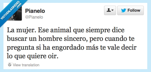 oir,decir,engordar,preguntar,sincero,hombre,sinceridad,animal,mujer