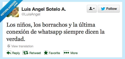 conexion,hora,ultima,whatsapp,borrachos niños,mentiras,verdad