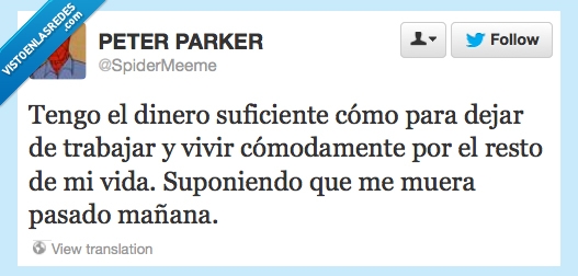 Spiderman,meme,twitter,dinero,pasado,mañana,pobre,vivir,resto,vida,muera,morir
